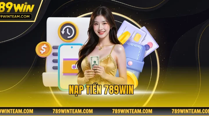 Nạp tiền 789win